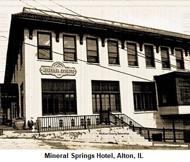 Mineral Springs Hotel, Alton, IL